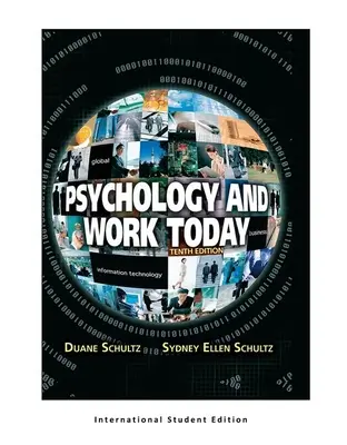 Psychologie a práce dnes, 10. vydání: International Student Edition - Psychology and Work Today, 10th Edition: International Student Edition