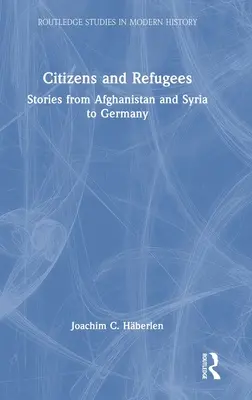 Občané a uprchlíci: Příběhy z Afghánistánu a Sýrie do Německa - Citizens and Refugees: Stories from Afghanistan and Syria to Germany
