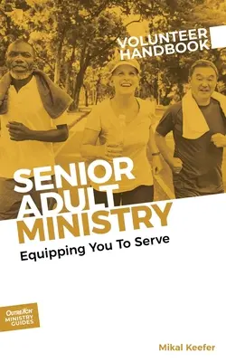 Příručka pro dobrovolníky ve službě pro seniory - Senior Adult Ministry Volunteer Handbook