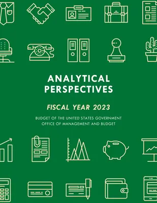 Analytické perspektivy: Rozpočet vlády Spojených států na fiskální rok 2023 - Analytical Perspectives: Budget of the United States Government Fiscal Year 2023