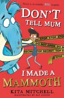Neříkejte mámě, že jsem udělal mamuta - Don't Tell Mum I Made a Mammoth
