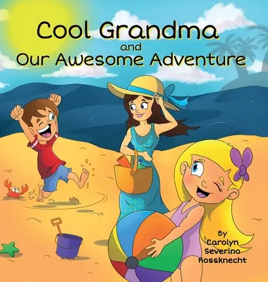Bezva babička a naše úžasné dobrodružství - Cool Grandma and Our Awesome Adventure