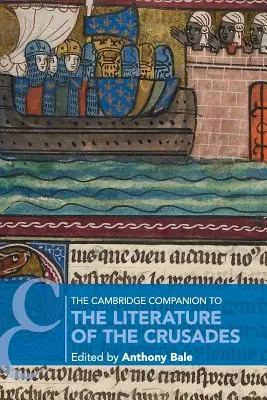 The Cambridge Companion to the Literature of the Crusades (Cambridgeský společník k literatuře křížových výprav) - The Cambridge Companion to the Literature of the Crusades