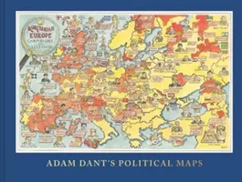 Politické mapy Adama Danta - Adam Dant's Political Maps