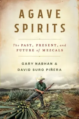 Agáve Spirits: Minulost, současnost a budoucnost mezcalů - Agave Spirits: The Past, Present, and Future of Mezcals