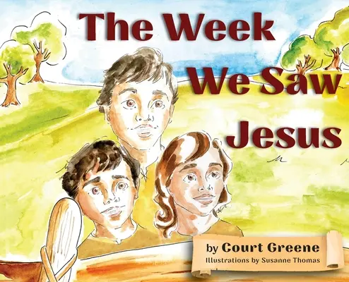 Týden, kdy jsme viděli Ježíše - The Week We Saw Jesus