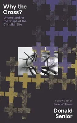 Proč kříž? Pochopení podoby křesťanského života - Why the Cross? Understanding the Shape of the Christian Life
