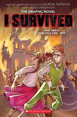Přežil jsem velký požár Chicaga, 1871 (I Survived Graphic Novel #7) - I Survived the Great Chicago Fire, 1871 (I Survived Graphic Novel #7)