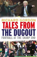 Příběhy z dugoutu - Fotbal na ostro - Tales from the Dugout - Football at the Sharp End