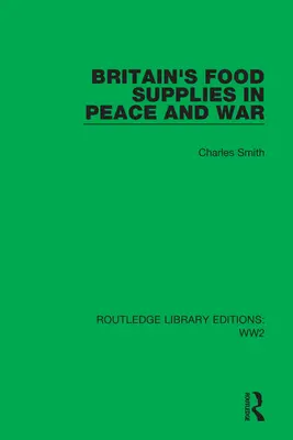 Zásobování Británie potravinami v míru a válce: Průzkum připravený pro Fabiánskou společnost - Britain's Food Supplies in Peace and War: A Survey Prepared for the Fabian Society