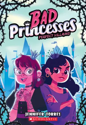 Dokonalí padouši (Zlé princezny #1) - Perfect Villains (Bad Princesses #1)