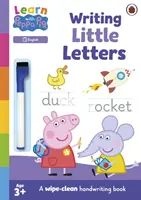Učte se s Peppou: Psaní malých písmenek - stírací knížka s aktivitami - Learn with Peppa: Writing Little Letters - Wipe-Clean Activity Book