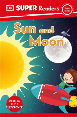DK Super Readers Pre-Level Slunce a Měsíc - DK Super Readers Pre-Level Sun and Moon