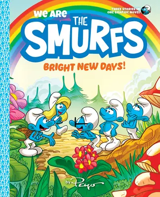 My jsme Šmoulové: Nové světlé dny! (We Are the Smurfs Book 3) - We Are the Smurfs: Bright New Days! (We Are the Smurfs Book 3)