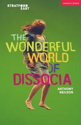 Podivuhodný svět disociace - The Wonderful World of Dissocia