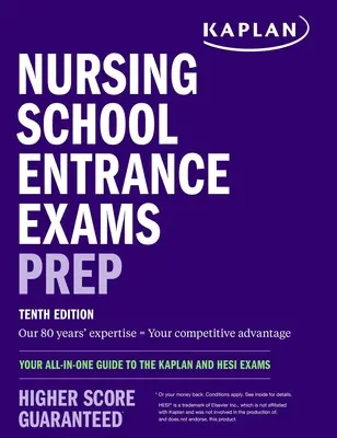 Příprava na přijímací zkoušky na zdravotnické školy: Váš komplexní průvodce zkouškami Kaplan a Hesi - Nursing School Entrance Exams Prep: Your All-In-One Guide to the Kaplan and Hesi Exams