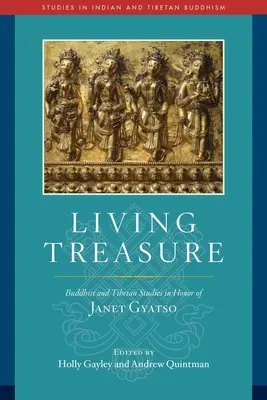 Živý poklad: buddhistické a tibetské studie na počest Janet Gyatso - Living Treasure: Buddhist and Tibetan Studies in Honor of Janet Gyatso