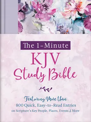 Studijní bible KJV na 1 minutu (Levandulové lístky): Obsahuje téměř 900 rychlých, snadno čitelných hesel o klíčových osobách, místech, událostech a dalších tématech Písma svatého - The 1-Minute KJV Study Bible (Lavender Petals): Featuring Nearly 900 Quick, Easy-To-Read Entries on Scripture's Key People, Places, Events, and More