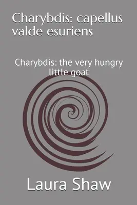Charybdis: Capellus valde esuriens: Charybdis: Velmi hladový malý kozel - Charybdis: capellus valde esuriens: Charybdis: the very hungry little goat