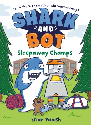 Shark and Bot #2: Sleepaway Champs: (Grafický román) - Shark and Bot #2: Sleepaway Champs: (A Graphic Novel)