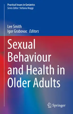 Sexuální chování a zdraví u starších osob - Sexual Behaviour and Health in Older Adults