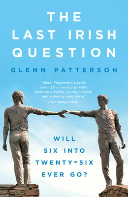 Poslední irská otázka: Půjde někdy šest do šestadvaceti? - The Last Irish Question: Will Six Into Twenty-Six Ever Go?