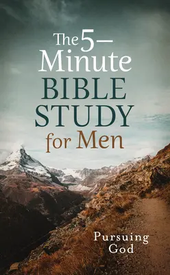 Pětiminutové studium Bible pro muže: Pronásledování Boha - The 5-Minute Bible Study for Men: Pursuing God