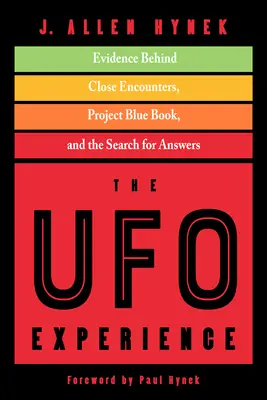 Zkušenosti s UFO: Důkazy o blízkých setkáních, projektu Modrá kniha a hledání odpovědí - The UFO Experience: Evidence Behind Close Encounters, Project Blue Book, and the Search for Answers