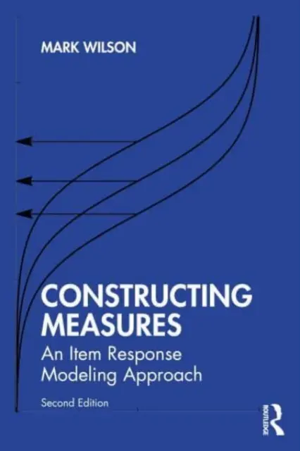 Konstrukce opatření: Přístup k modelování odezvy na položku - Constructing Measures: An Item Response Modeling Approach