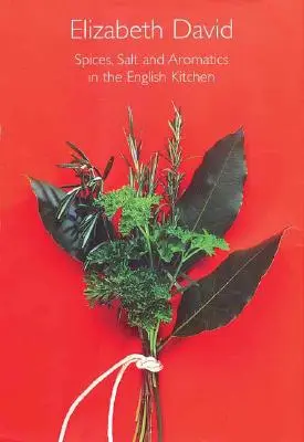 Koření, sůl a aromata v anglické kuchyni - Spices, Salt and Aromatics in the English Kitchen