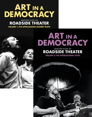 Umění v demokracii: Vybrané hry Divadla u cesty, 1. a 2. díl (Art in a Democracy: Selected Plays of Roadside Theater, Vol. 1 & Vol. 2) - Art in a Democracy: Selected Plays of Roadside Theater, Vol 1 & Vol 2