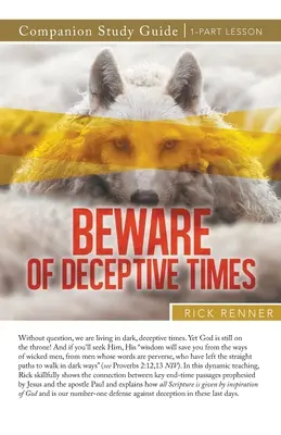 Pozor na klamné časy Studijní příručka - Beware of Deceptive Times Study Guide