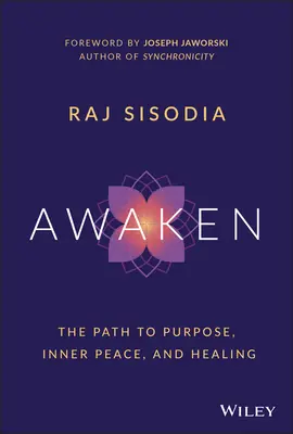 Probuďte se: Cesta k cíli, vnitřnímu klidu a uzdravení - Awaken: The Path to Purpose, Inner Peace, and Healing