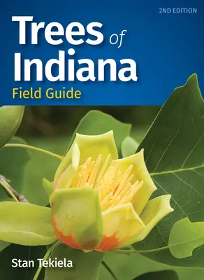 Stromy Indiany - terénní průvodce - Trees of Indiana Field Guide