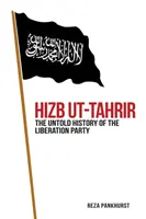 Hizb-ut-Tahrír - Nevyprávěné dějiny Strany osvobození - Hizb-ut-Tahrir - The Untold History of the Liberation Party