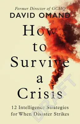 Jak přežít krizi - lekce odolnosti a předcházení katastrofám - How to Survive a Crisis - Lessons in Resilience and Avoiding Disaster