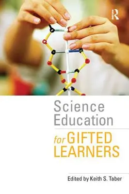 Přírodovědné vzdělávání pro nadané žáky - Science Education for Gifted Learners