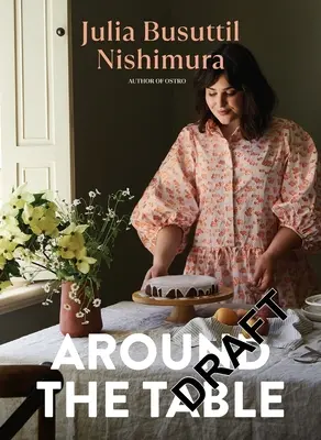 Kolem stolu: Chutné jídlo na každý den - Around the Table: Delicious Food for Every Day