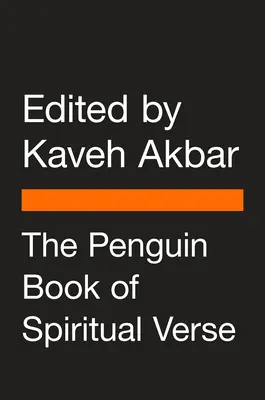 Penguin Book of Spiritual Verse: 110 básníků o božském - The Penguin Book of Spiritual Verse: 110 Poets on the Divine
