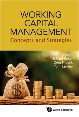 Řízení pracovního kapitálu: Koncepce a strategie - Working Capital Management: Concepts and Strategies