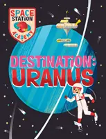 Akademie vesmírné stanice: Destinace Uran - Space Station Academy: Destination Uranus
