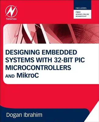 Návrh vestavných systémů s 32bitovými mikrokontroléry PIC a Mikroc - Designing Embedded Systems with 32-Bit PIC Microcontrollers and Mikroc
