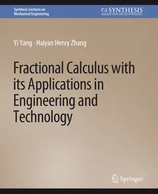 Frakční výpočet s aplikacemi v technice a technologii - Fractional Calculus with Its Applications in Engineering and Technology