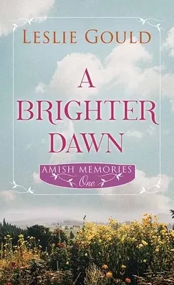 Jasnější úsvit: Amišské vzpomínky - A Brighter Dawn: Amish Memories