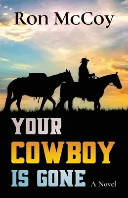 Tvůj kovboj je pryč - Your Cowboy is Gone