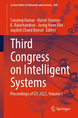Třetí kongres o inteligentních systémech: Sborník Cis 2022, svazek 1 - Third Congress on Intelligent Systems: Proceedings of Cis 2022, Volume 1