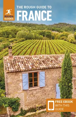 The Rough Guide to France (Cestovní průvodce s elektronickou knihou zdarma) - The Rough Guide to France (Travel Guide with Free Ebook)