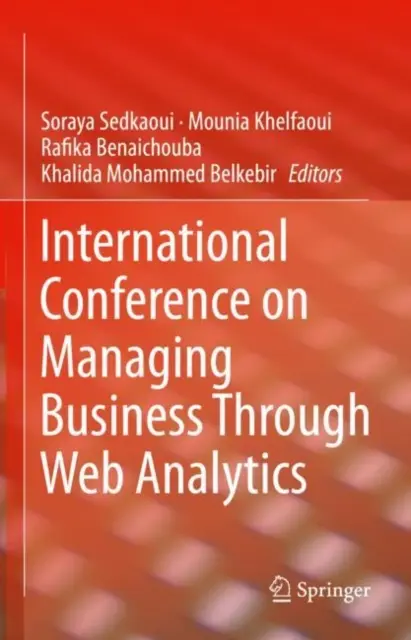Mezinárodní konference o řízení podniku prostřednictvím webové analýzy - International Conference on Managing Business Through Web Analytics
