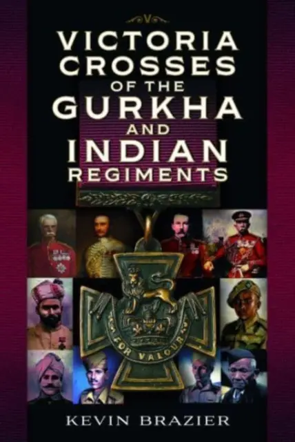 Viktoriiny kříže Gurkhů a indických pluků - Victoria Crosses of the Gurkha and Indian Regiments