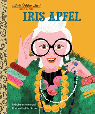 Iris Apfelová: Malá zlatá kniha: životopis - Iris Apfel: A Little Golden Book Biography